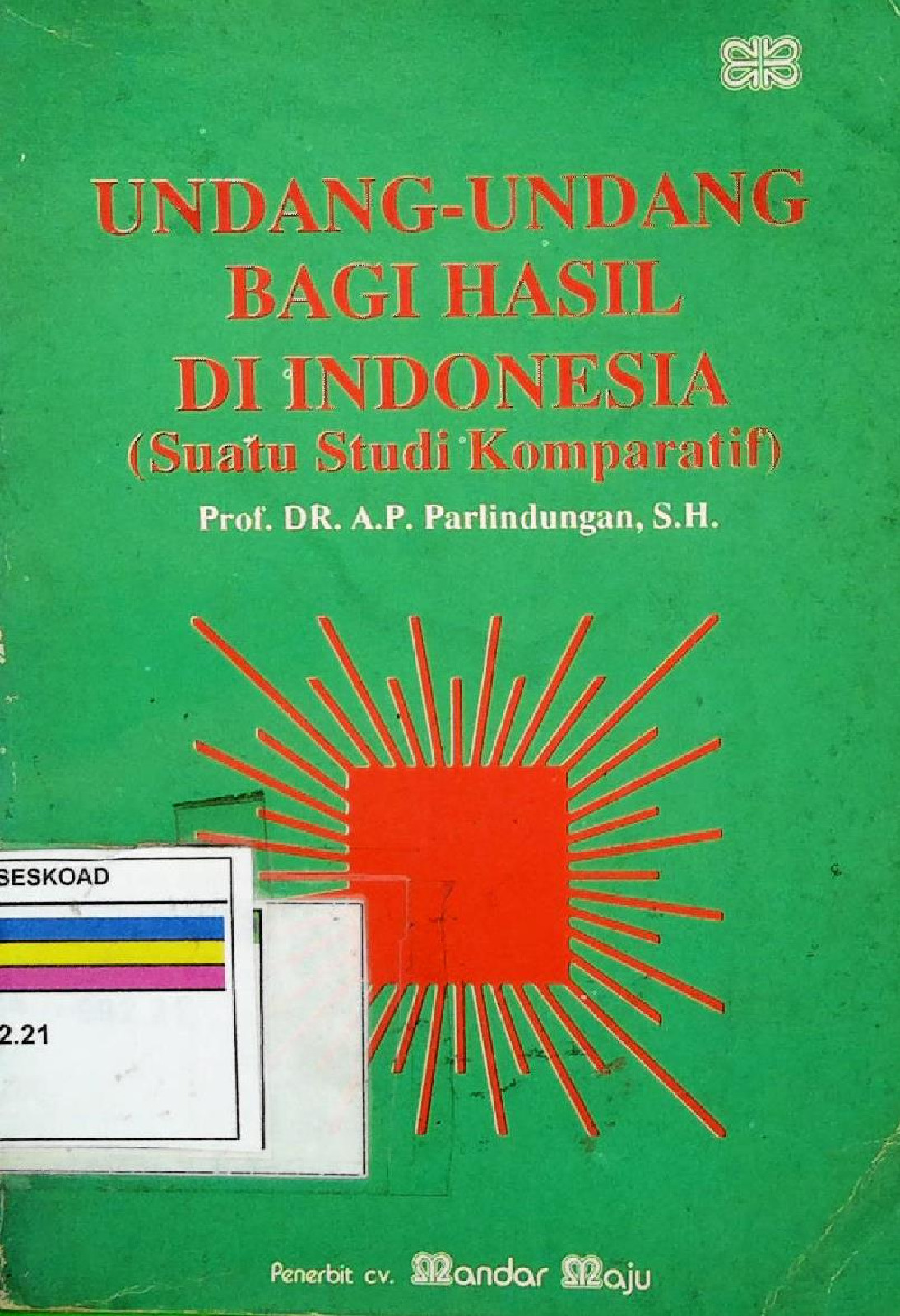 Undang-Undang Bagi Hasil Di Indonesia (Suatu Studi Komparatif)